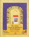 DE COMO NACIO LA MEMORIA DE EL BOSQUE