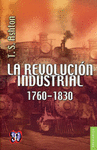 LA REVOLUCION INDUSTRIAL, 1760-1830