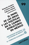 EL PAPEL DE LAS IDEAS Y LAS POLITICAS EN EL CAMBIO ESTRUCTURAL EN MEXICO