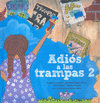 ADIOS A LAS TRAMPAS 2