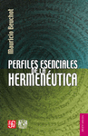 PERFILES ESENCIALES DE LA HERMENEUTICA