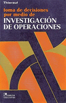 TOMA DE DECISIONES POR MEDIO DE INVESTIGACION DE OPERACIONES