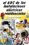 EL ABC DE LAS INSTALACIONES ELECTRICAS RESIDENCIALES