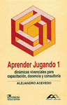 APRENDER JUGANDO I, 60 DINAMICAS  VIVENCIALES 2A ED