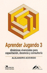 APRENDER JUGANDO III, DINAMICAS VIVENCIALES PARA CAPACITACION, DO