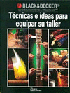 TECNICAS E IDEAS PARA EQUIPAR SU TALLER SERIE 2