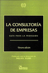 LA CONSULTORIA DE EMPRESAS, GUIA PARA LA PROFESION 3A ED