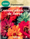 GUIAS EMPRESARIALES, COMERCIALIZACION DE FLORES