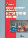 ANALISIS ECONOMICO Y LABORAL DEL SECTOR TURISMO EN MEXICO