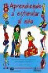 APRENDIENDO A ESTIMULAR AL NI#O