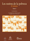 LOS ROSTROS DE LA POBREZA EL DEBATE TOMO I