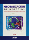 GLOBALIZACION DE NEGOCIOS CONSTRUYENDO ESTRATEGIAS COMPETITIVAS (
