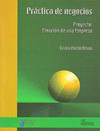 PRACTICA DE NEGOCIOS, PROYECTO: CREACION DE UNA EMPRESA