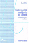 LOS INCIDENTES EN EL JUICIO DE AMPARO 2A ED