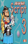 ASI DE FACIL! SCRIPT 3