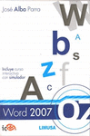 WORD 2007, INCLUYE CURSO INTERACTIVO CON SIMULADOR