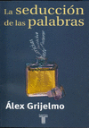 SEDUCCION DE LAS PALABRAS LA