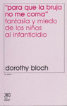PARA QUE LA BRUJA NO ME COMA FANTASIA Y MIEDO DE LOS NI�OS AL INFANTICIDIO