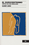 EL EUROCENTRISMO CRITICA DE UNA IDEOLOGIA