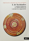 ARQUEOLOGIA E HISTORIA DEL VALLE DE MEXICO / VOLUMEN 2 DE XOCHIMILCO A AMECAMECA