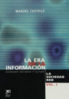 LA ERA DE LA INFORMACION ECONOMIA SOCIEDAD Y CULTURA / VOLUMEN 1 LA SOCIEDAD RED