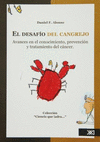 EL DESAFIO DEL CANGREJO AVANCES EN EL CONOCIMIENTO PREVENCION Y TRATAMIENTO DEL CANCER