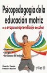 PSICOPEDAGOGIA DE LA EDUCACION MOTRIZ EN LA ETAPA DEL APRENDIZAJE ESCOLAR