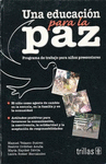 UNA EDUCACION PARA LA PAZ PROGRAMA DE TRABAJO PARA NI�OS PREESCOLARES