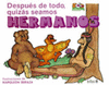 DESPUES DE TODO QUIZAS SEAMOS HERMANOS