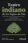 TEATRO INDIANO DE LOS SIGLOS DE ORO