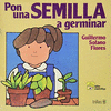 PON UNA SEMILLA A GERMINAR