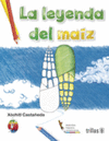 LA LEYENDA DEL MAIZ