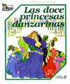 LAS DOCE PRINCESAS DANZARINAS
