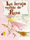 LA BRUJA VESTIDA DE ROSA