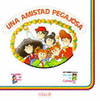 UNA AMISTAD PEGAJOSA