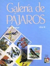 GALERIA DE PAJAROS