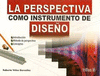 LA PERSPECTIVA COMO INSTRUMENTO DE DISE�O