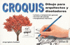 CROQUIS DIBUJO PARA ARQUITECTOS Y DISE�ADORES