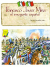 FRANCISCO JAVIER MINA EL INSURGENTE ESPA�OL