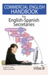 COMMERCIAL ENGLISH HANDBOOK FOR ENGLISH-SPANISH SECRETARIES