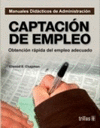CAPTACION DE EMPLEO OBTENCION RAPIDA DEL EMPLEO ADECUADO