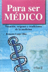 PARA SER MEDICO