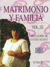 MATRIMONIO Y FAMILIA VOLUMEN 3