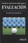 ENFOQUES Y PRINCIPIOS TEORICOS DE LA EVALUACION