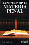 LA PRESCRIPCION EN MATERIA PENAL