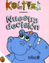NUESTRA DECISION