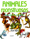 ANIMALES MONSTRUOSOS