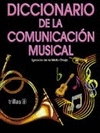 DICCIONARIO DE LA COMUNICACION MUSICAL