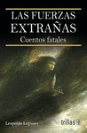 LAS FUERZAS EXTRA�AS CUENTOS FATALES TOMO 18