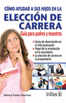 COMO AYUDAR A SUS HIJOS EN LA ELECCION DE CARRERA